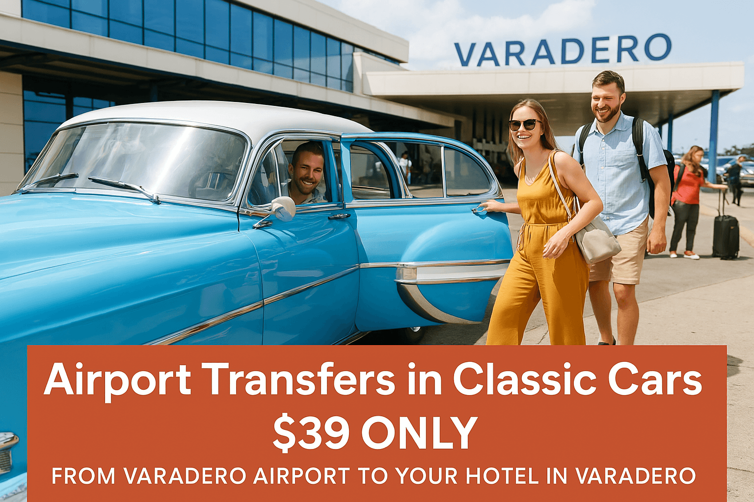 Private transfer from Varadero Airport to hotel for $39 with VC Tours in a classic Cuban car